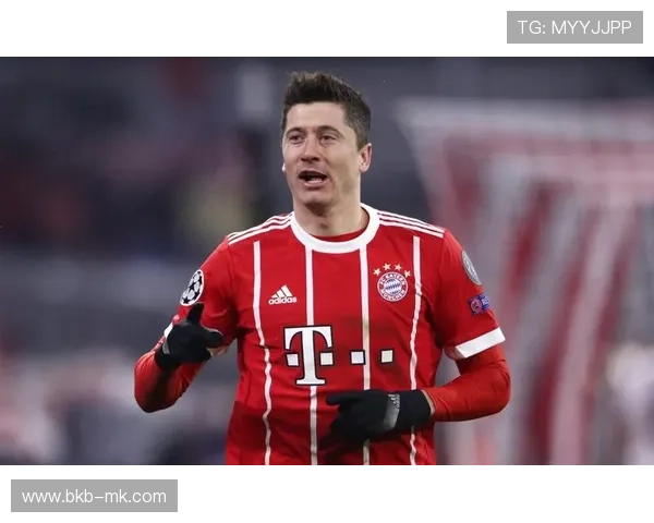 莱万多夫斯基欧冠生涯进球数超劳尔，老将续写传奇