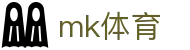 mk体育 · BKB篮球 | 篮球直播资讯平台